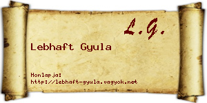 Lebhaft Gyula névjegykártya